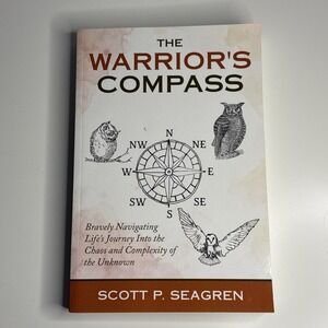 The Warrior's Compass: Bravely Navigating Life's Journey into the Chaos Seagreen